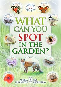 WHAT CAN YOU SPOT IN THE GARDEN (FINE FEATHER) (PB)
