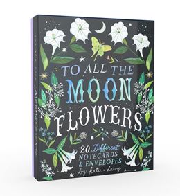 TO ALL THE MOONFLOWERS 20 NOTECARDS