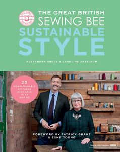GREAT BRITISH SEWING BEE: SUSTAINABLE STYLE (HB)