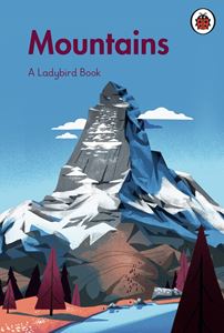 MOUNTAINS: A LADYBIRD BOOK (HB)