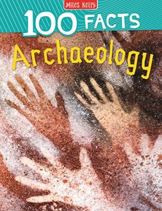 100 FACTS: ARCHAEOLOGY (PB)