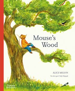MOUSES WOOD: A YEAR IN NATURE (PB)