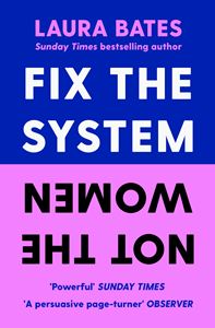 FIX THE SYSTEM NOT THE WOMEN (PB)