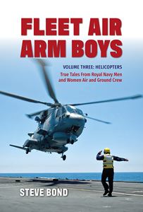 FLEET AIR ARM BOYS VOL 3: HELICOPTERS (HB)