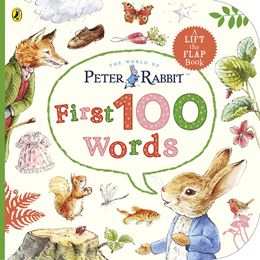 PETER RABBIT: FIRST 100 WORDS (LIFT THE FLAP) (BOARD)