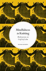 MINDFULNESS IN KNITTING (LEAPING HARE) (HB)