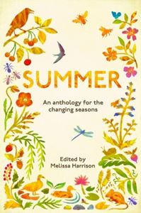 SUMMER: AN ANTHOLOGY FOR THE CHANGING SEASONS (PB)