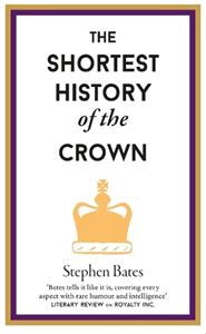 SHORTEST HISTORY OF THE CROWN (UPDATED) (PB)