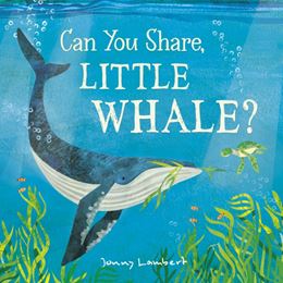 CAN YOU SHARE LITTLE WHALE (HB)