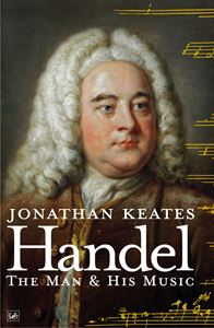 HANDEL: THE MAN AND HIS MUSIC (PIMLICO)