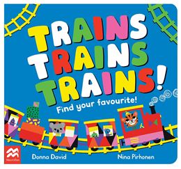 TRAINS TRAINS TRAINS: FIND YOUR FAVOURITE (BOARD)