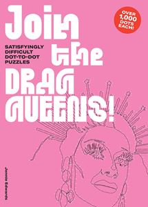 JOIN THE DRAG QUEENS: SATISFYINGLY DIFFICULT DOT (SKITTLEDOG