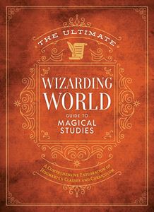 ULTIMATE WIZARDING WORLD GUIDE TO MAGICAL STUDIES (HB)