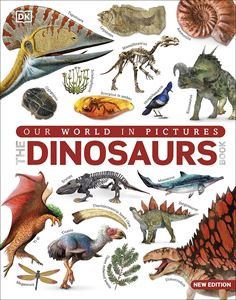 OUR WORLD IN PICTURES: DINOSAURS BOOK (DK) (HB)
