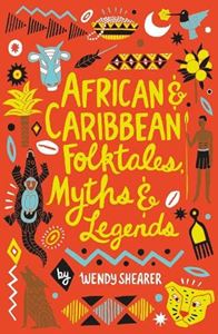 AFRICAN AND CARIBBEAN FOLKTALES MYTHS AND LEGENDS (PB)