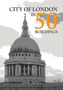 CITY OF LONDON IN 50 BUILDINGS (PB)