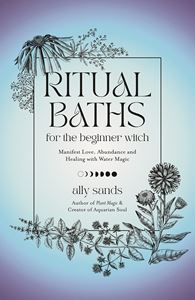 RITUAL BATHS FOR THE BEGINNER WITCH (PAGE STREET) (HB)