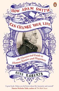 HOW ADAM SMITH CAN CHANGE YOUR LIFE (PB)