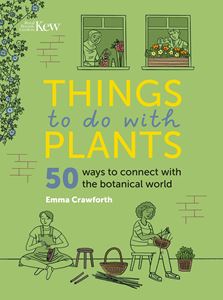 THINGS TO DO WITH PLANTS (KEW) (HB)