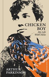 CHICKEN BOY: MY LIFE WITH HENS (HB)