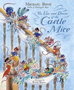 UPS AND DOWNS OF THE CASTLE MICE (PB)