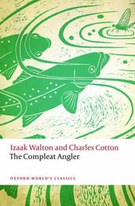 COMPLEAT ANGLER (OXFORD WORLDS CLASSICS) (PB)