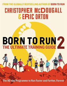 BORN TO RUN 2: THE ULTIMATE TRAINING GUIDE (PB)