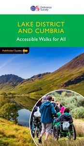 LAKE DISTRICT AND CUMBRIA ACCESSIBLE WALKS (PATHFINDER GUIDE