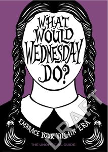 WHAT WOULD WEDNESDAY DO (HB)
