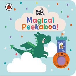 BABY TOUCH: MAGICAL PEEKABOO (FELT FLAPS) (BOARD)
