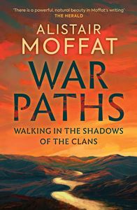 WAR PATHS: WALKING IN THE SHADOWS OF THE CLANS (HB)
