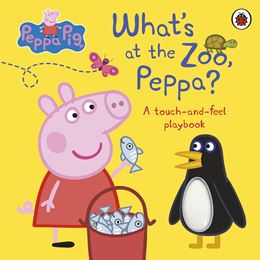 PEPPA PIG: WHATS AT THE ZOO PEPPA (TOUCH AND FEEL) (HB)