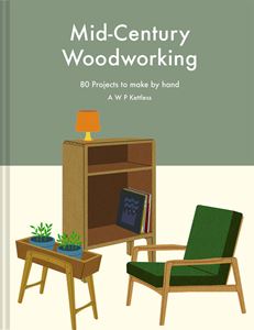 MIDCENTURY WOODWORKING: 80 PROJECTS TO MAKE (HB)