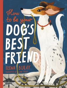 HOW TO BE YOUR DOGS BEST FRIEND (HB)