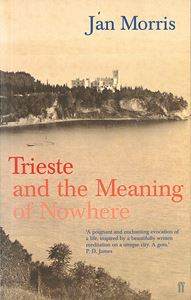 TRIESTE AND THE MEANING OF NOWHERE (PB)