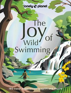 JOY OF WILD SWIMMING (LONELY PLANET) (HB)