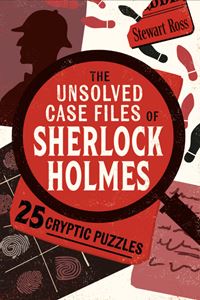 UNSOLVED CASE FILES OF SHERLOCK HOLMES (25 PUZZLES) (PB)