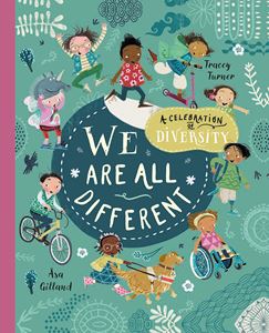 WE ARE ALL DIFFERENT: A CELEBRATION OF DIVERSITY (PB)