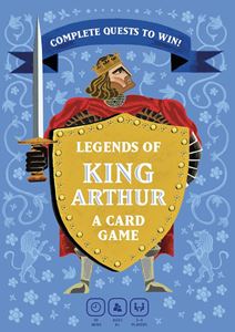 LEGENDS OF KING ARTHUR: A CARD GAME