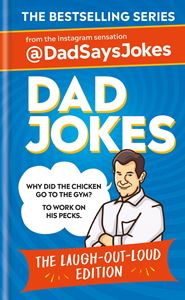 DAD JOKES: THE LAUGH OUT LOUD EDITION (HB)
