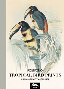 PEPIN ART PORTFOLIO: TROPICAL BIRD PRINTS (HB)