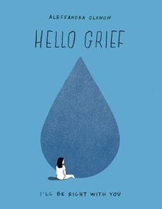 HELLO GRIEF: ILL BE RIGHT WITH YOU (HB)