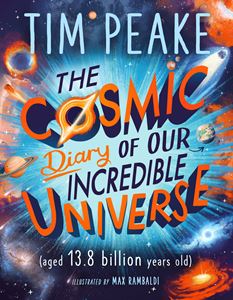COSMIC DIARY OF OUR INCREDIBLE UNIVERSE (PB)