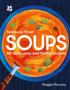 NATIONAL TRUST SOUPS: 80 TASTY/ THRIFTY RECIPES (HB)