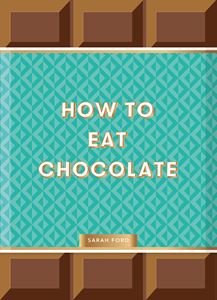HOW TO EAT CHOCOLATE (SKITTLEDOG) (HB)