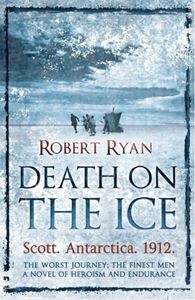 DEATH ON THE ICE (SCOTT / ANTARCTICA / NOVEL)