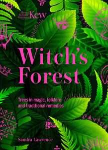 WITCHS FOREST (TREES IN MAGIC FOLKLORE/ REMEDIES) (KEW) (HB)