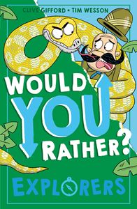 WOULD YOU RATHER: EXPLORERS (PB)