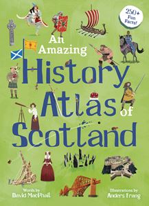 AMAZING HISTORY ATLAS OF SCOTLAND (HB)