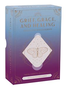 GRIEF GRACE AND HEALING ORACLE (DECK/GUIDEBOOK) (INSIGHT ED)